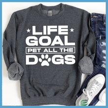 Load image into Gallery viewer, Life Goal Pet All The Dogs Sweatshirt
