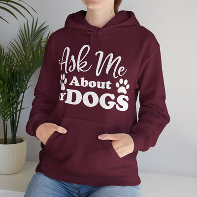 Ask Me About My Dogs Hoodie