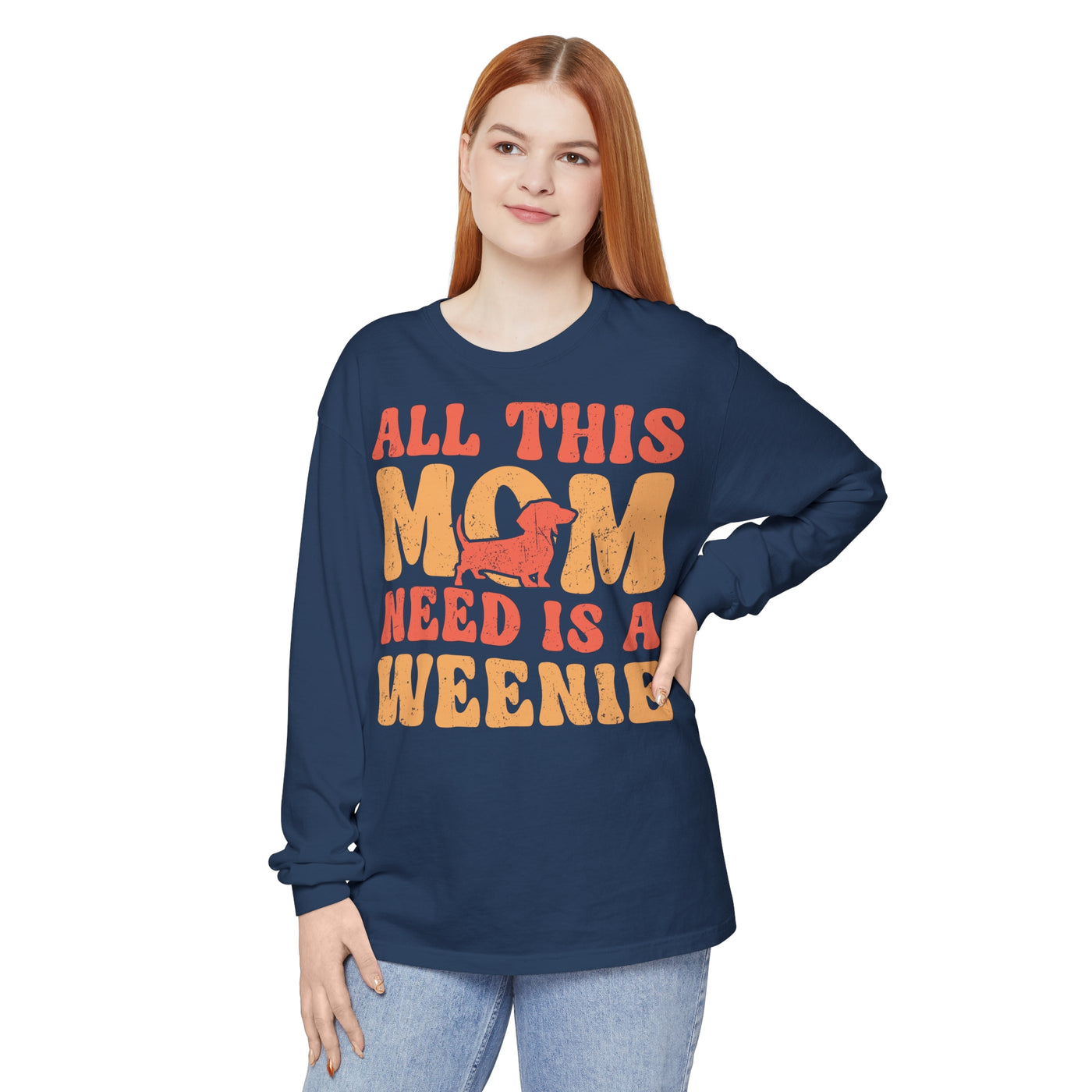 All This Mom Need Is A Weenie Long Sleeves