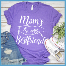 Load image into Gallery viewer, Mom&#39;s Bestfriend T-Shirt
