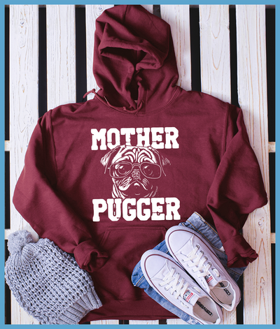 Mother Pugger Hoodie