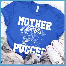 Load image into Gallery viewer, Mother Pugger T-Shirt
