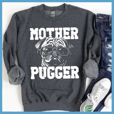 Mother Pugger Sweatshirt