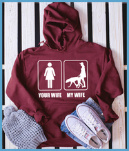Load image into Gallery viewer, My Wife Your Wife Hoodie
