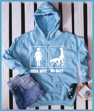 Load image into Gallery viewer, My Wife Your Wife Hoodie

