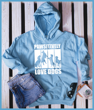 Load image into Gallery viewer, Pawsitively Love Dogs Hoodie
