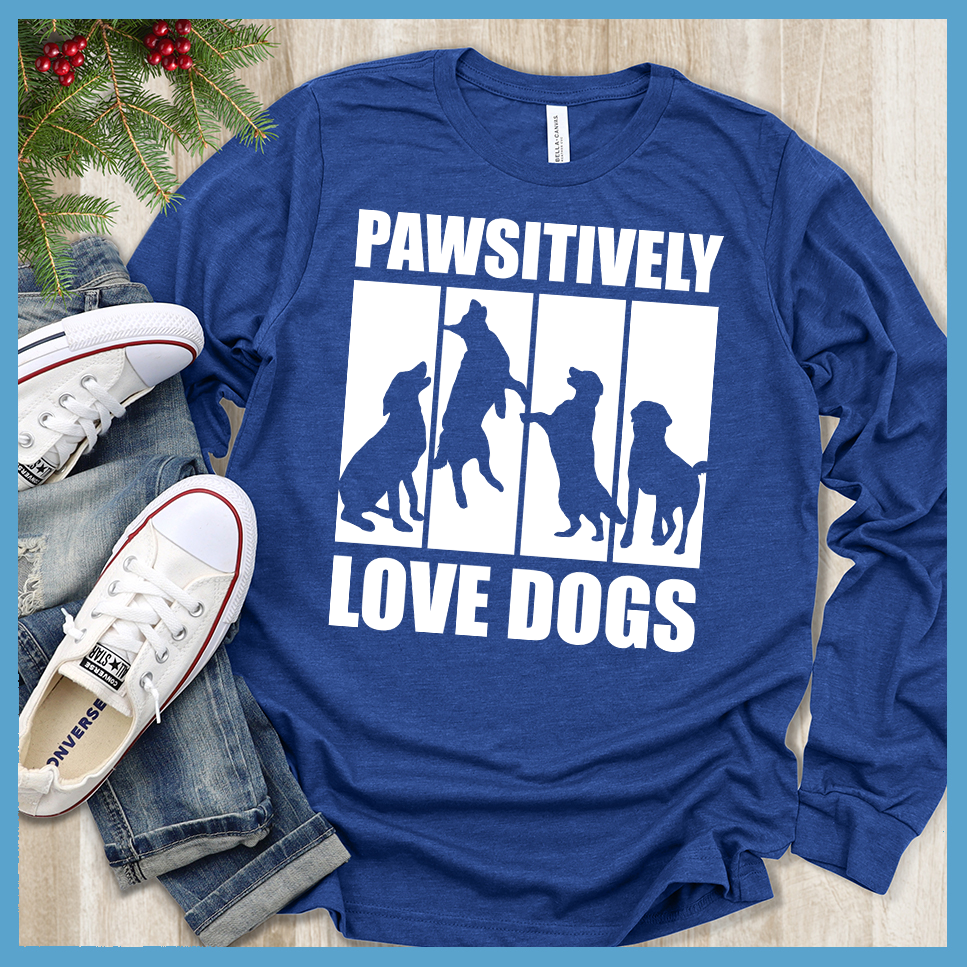 Pawsitively Love Dogs Long Sleeves