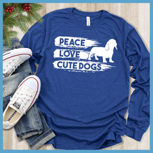 Load image into Gallery viewer, Peace Love Cute Dogs Long Sleeves
