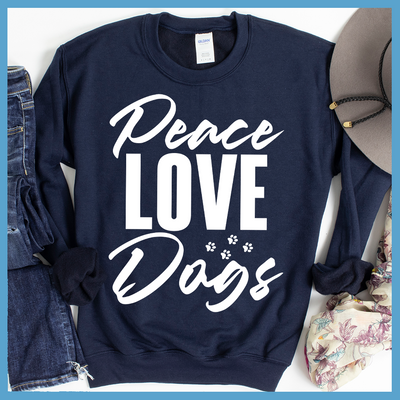 Peace Love Dogs Sweatshirt