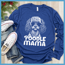Load image into Gallery viewer, Poodle Mama Long Sleeves
