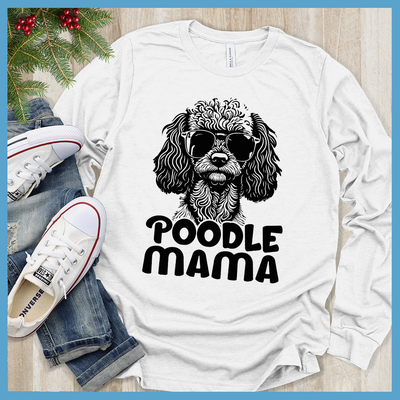 Poodle Mama Long Sleeves