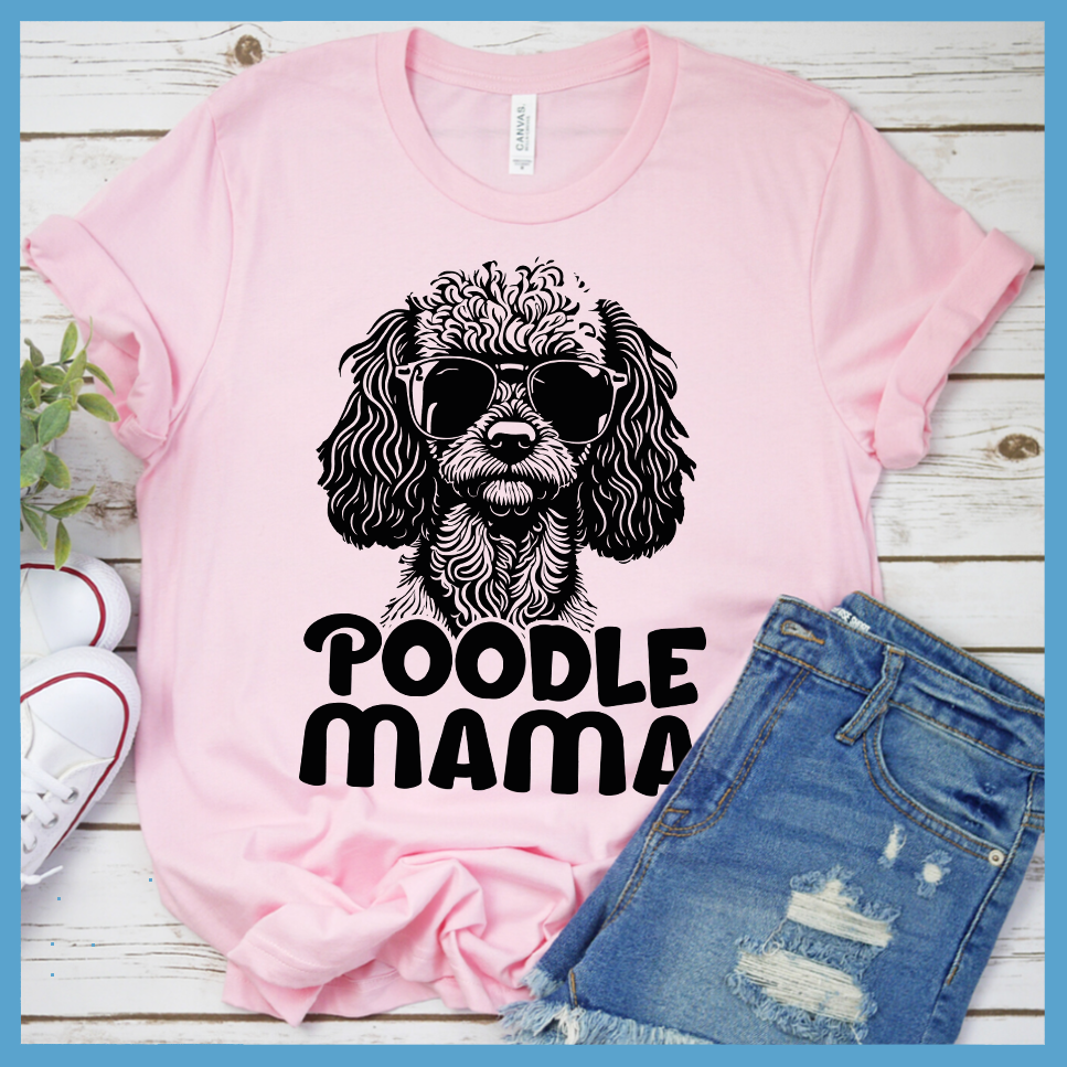Poodle Mama T-Shirt