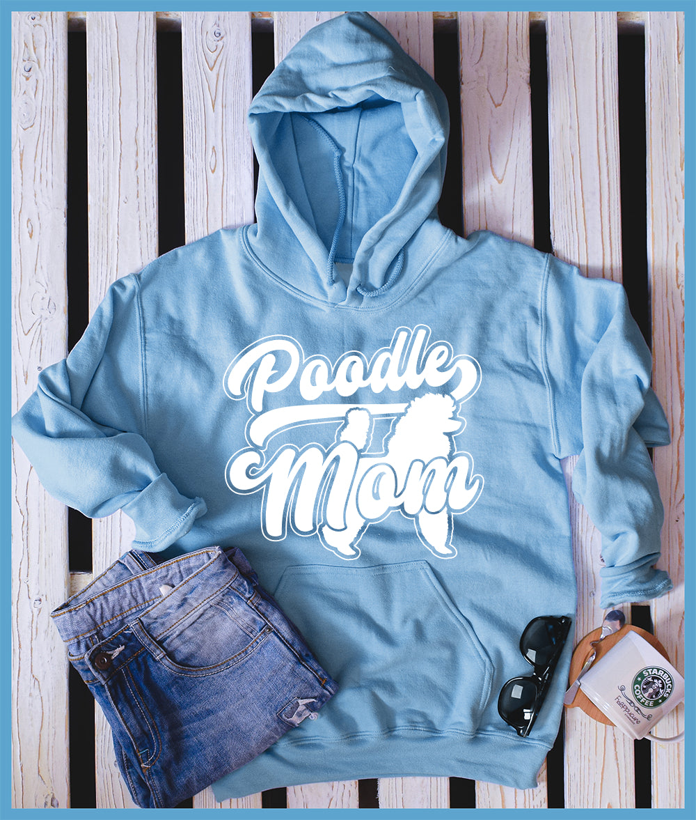 Poodle Mom Version 1 Hoodie