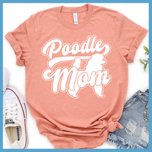 Load image into Gallery viewer, Poodle Mom T-Shirt
