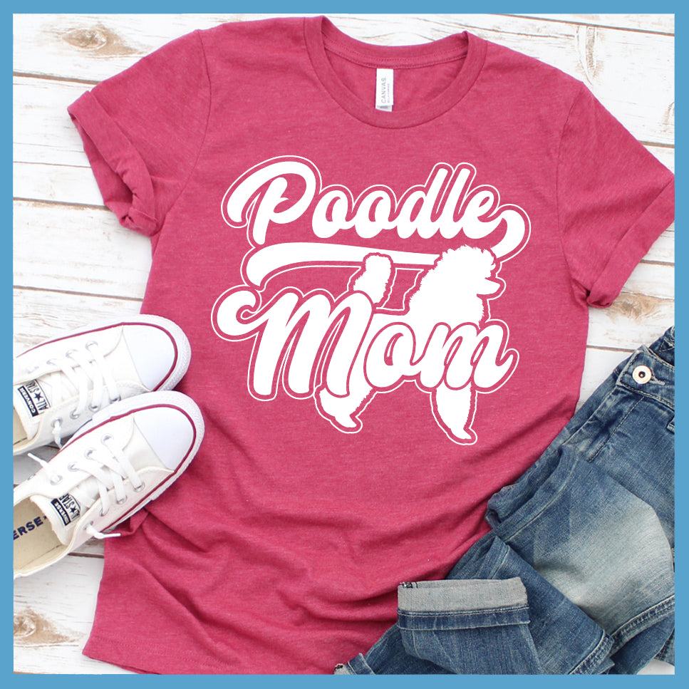 Poodle Mom Version 1 T-Shirt