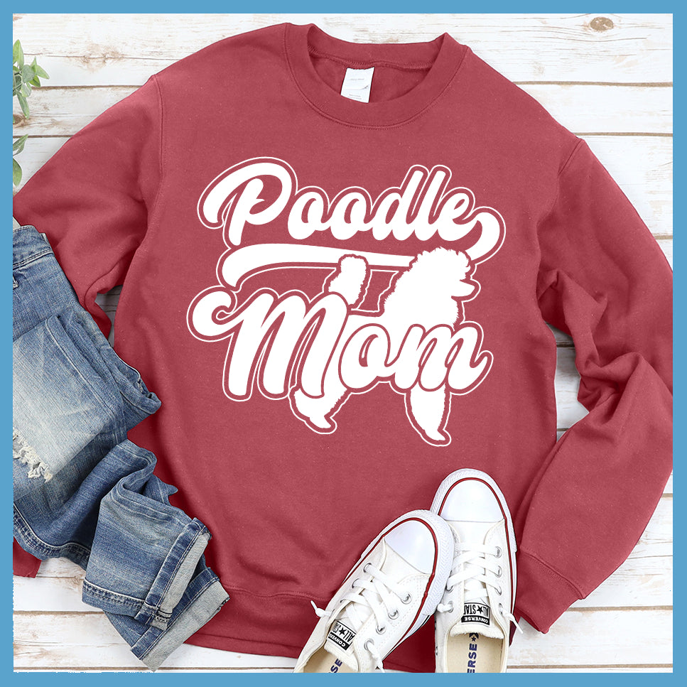 Poodle Mom Version 1 Sweatshirt