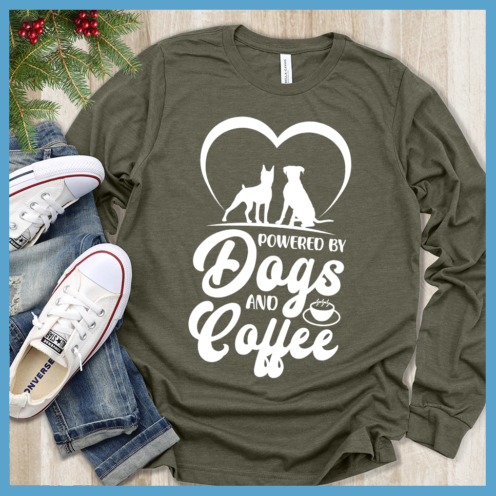 Powered By Dogs And Coffee Long Sleeves