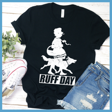 Load image into Gallery viewer, Ruff Day T-Shirt
