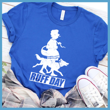 Load image into Gallery viewer, Ruff Day T-Shirt
