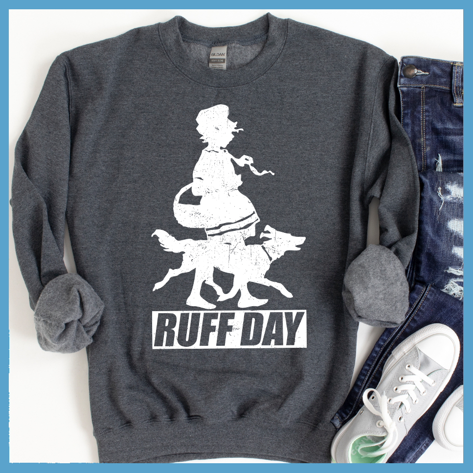 Ruff Day Sweatshirt