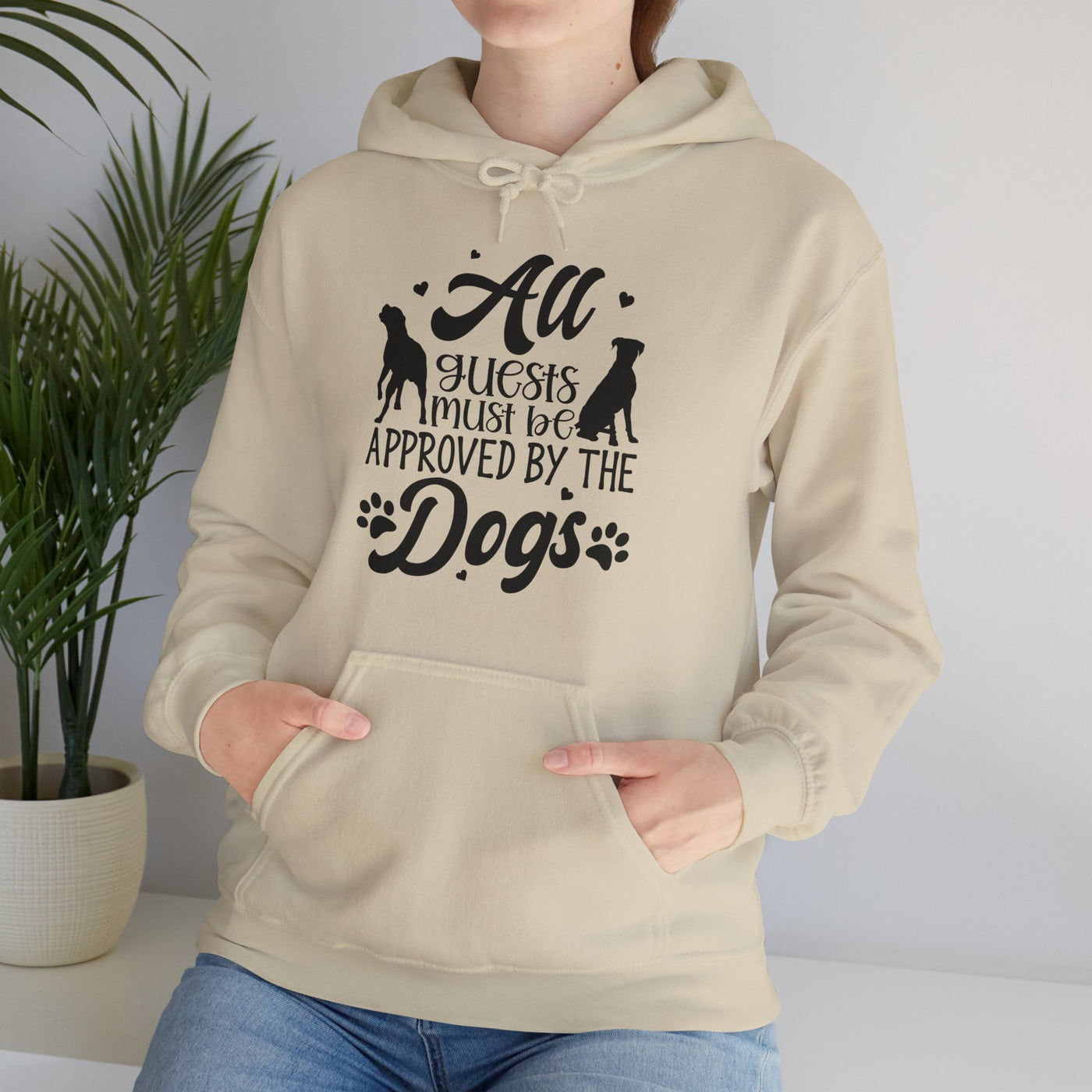 All Guests Must Be Approved By The Dogs Hoodies