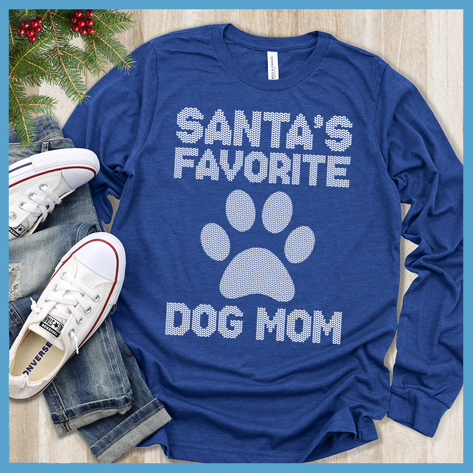 Santa's Favorite Dog Mom Version 2 Long Sleeves