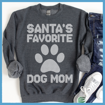 Santa's Favorite Dog Mom Sweatshirt