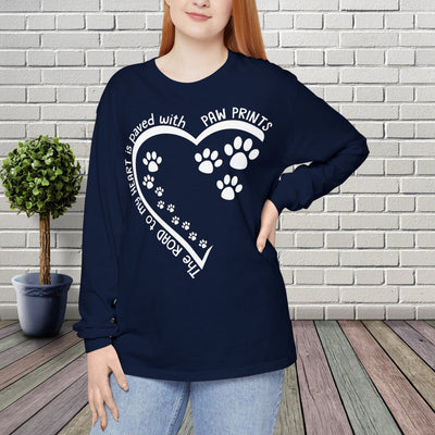 The Way To My Heart Is Paved With Paw Prints Long Sleeve