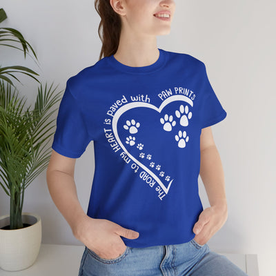 The Way To My Heart Is Paved With Paw Prints T-Shirt