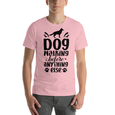 Dog Walking Before Anything Else T-Shirt