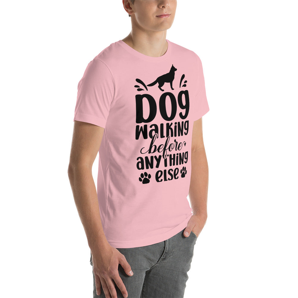 Dog Walking Before Anything Else T-Shirt