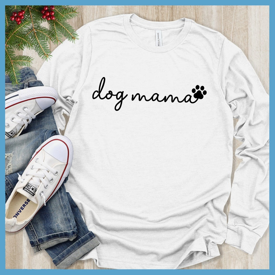 Dog Mama Version 2 Longsleeve