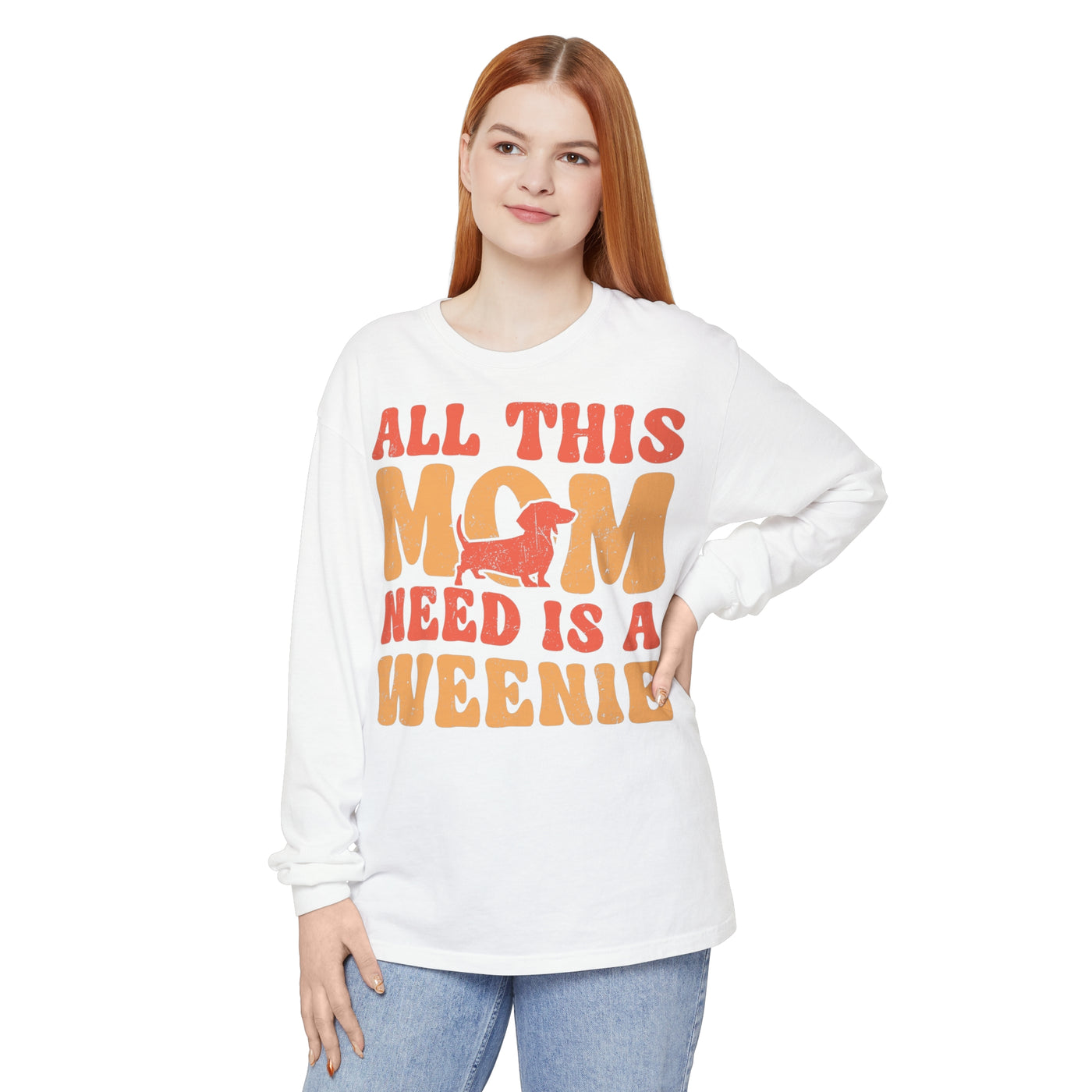 All This Mom Need Is A Weenie Long Sleeves