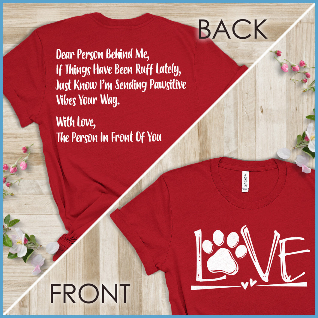 Dog Love, Dear Person Behind Me T-Shirt - Project 2520 - Rocking The Dog Mom Life