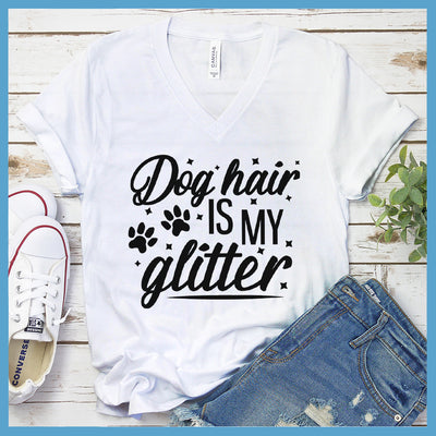 Dog Hair Is My Glitter V-Neck - Rocking The Dog Mom Life