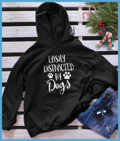 Easily Distracted By Dogs Hoodie - Rocking The Dog Mom Life