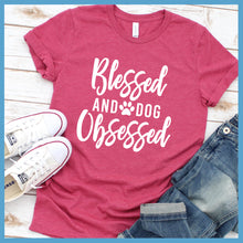 Load image into Gallery viewer, Blessed and Dog Obsessed T-Shirt
