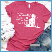 Load image into Gallery viewer, Dogs Are Not Our Whole Life  T-Shirt
