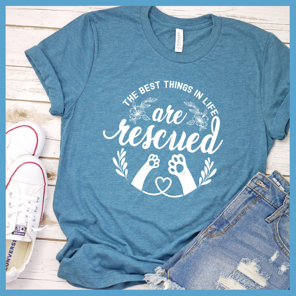 The Best Things In Life Are Rescued T-Shirt - Rocking The Dog Mom Life