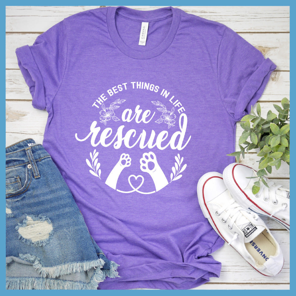 The Best Things In Life Are Rescued T-Shirt - Rocking The Dog Mom Life