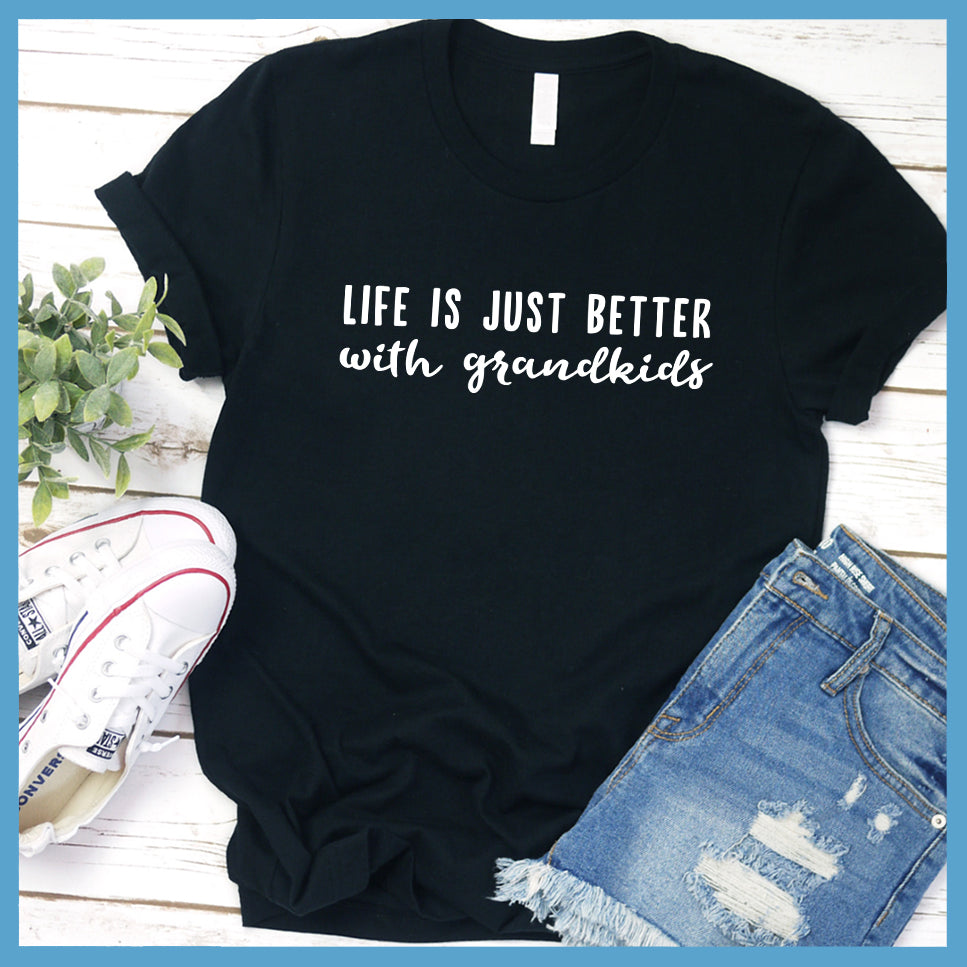 Life Is Just Better With Grandkids T-Shirt - Rocking The Dog Mom Life