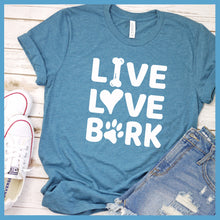 Load image into Gallery viewer, Live Love Bark T-Shirt - Rocking The Dog Mom Life
