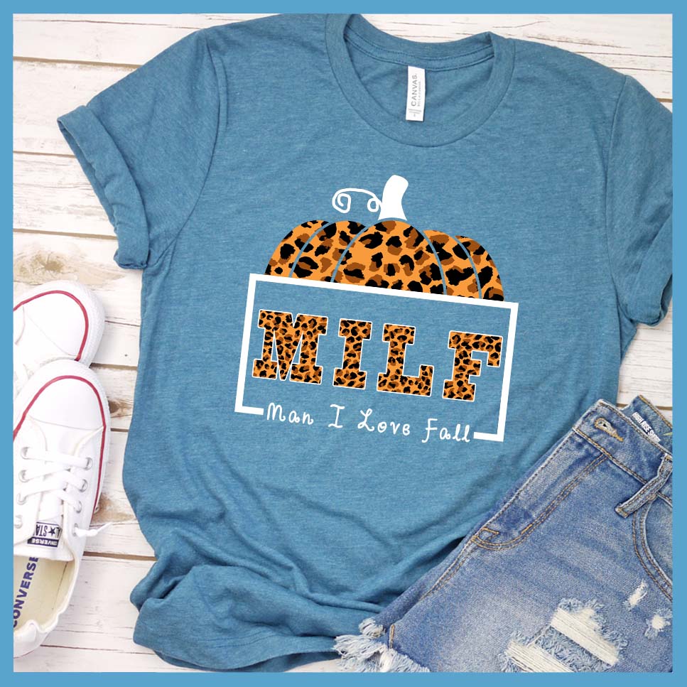 MILF Man I Love Fall Colored T-Shirt - Rocking The Dog Mom Life