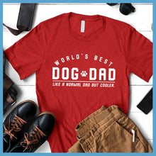 Load image into Gallery viewer, World&#39;s Best Dog Dad T-Shirt - Rocking The Dog Mom Life
