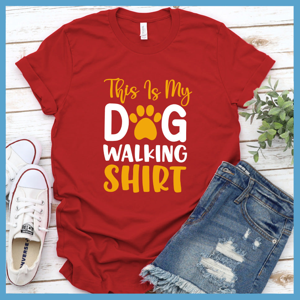 This Is My Dog Walking Shirt Colored Print T-Shirt - Rocking The Dog Mom Life