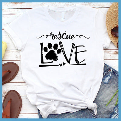 Rescue - Dog Love T-Shirt - Rocking The Dog Mom Life